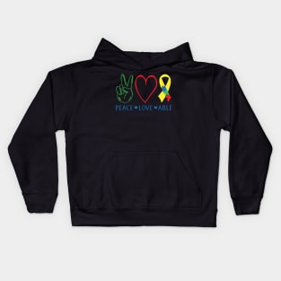 Peace, Love, Able, Inspirational Gift Idea for Autistic or Au-Some for teachers and mothers of warriors Kids Hoodie